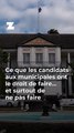 Ce que les candidats aux municipales ont le droit de faire… et surtout de ne pas faire