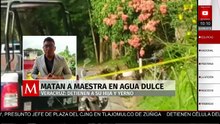 Asesinan a maestra en Veracruz; detienen a su hija y yerno