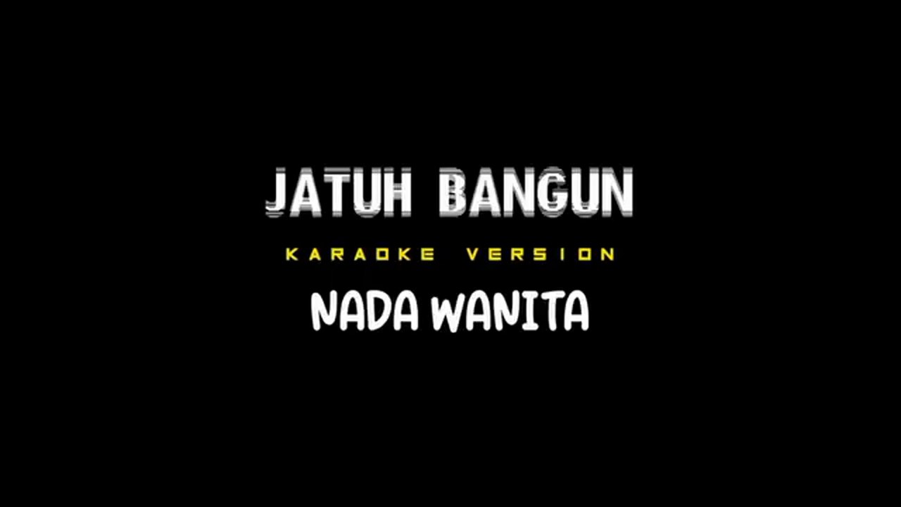 JATUH BANGUN - Karaoke Nada Rendah Wanita [ KRISTINA ]