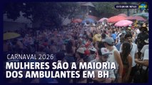 Carnaval 2026 mulheres são a maioria dos ambulantes no carnaval