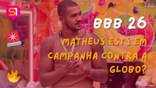 BBB 26: Matheus está em campanha contra a Globo?