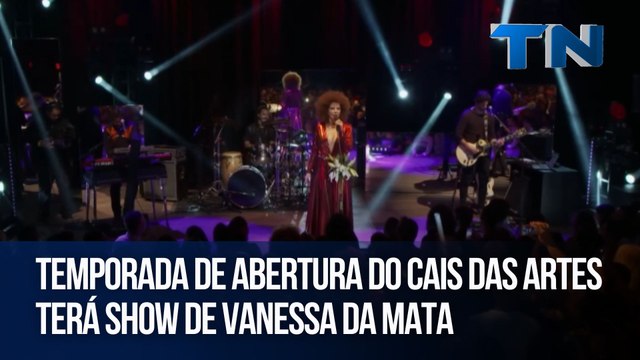 Temporada de Abertura do Cais das Artes terá show de Vanessa da Mata