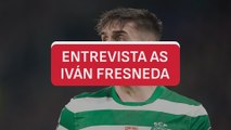Entrevista a Iván Fresneda, antes del Athletic - Sporting
