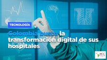 Colombia busca la transformación digital de sus hospitales