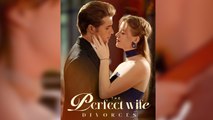 The Perfect Wife Divorces Kalos - Full Movie