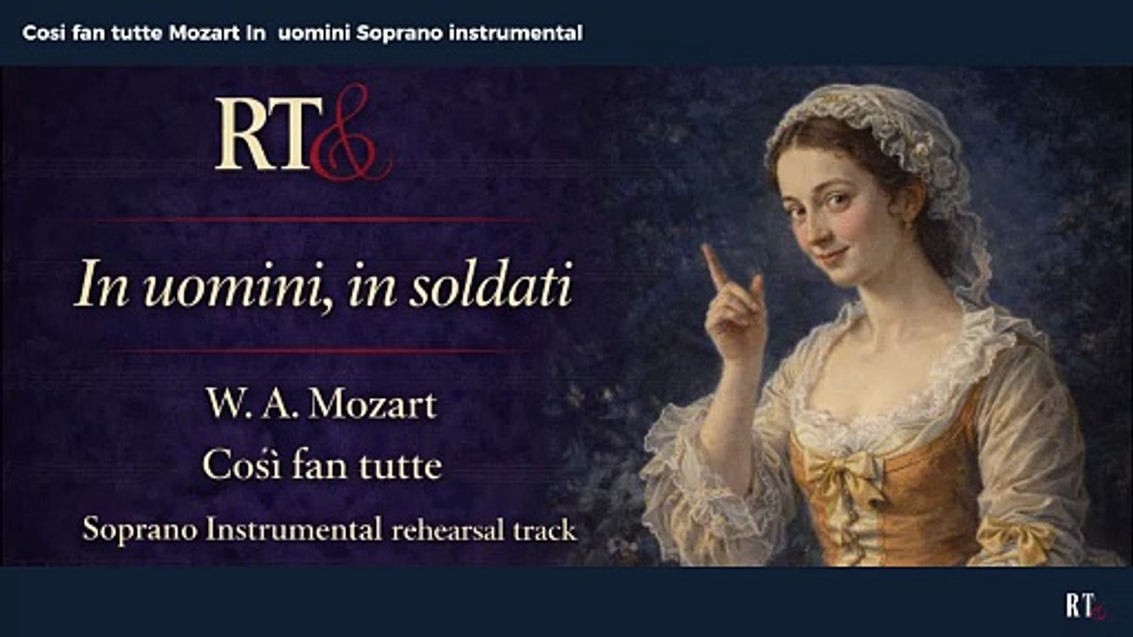 In uomini, in soldati (W.A. Mozart | Così fan tutte) Soprano Instrumental Rehearsal Track