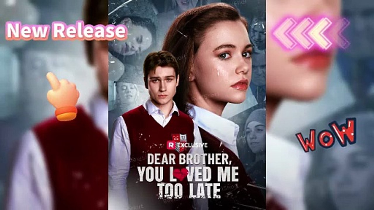 🌟Dear Brother You Loved Me Too Late [Eng Sub] -  #ReelShort💫Streaming Now!!!