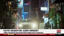Azem için ihbarlar artıyor! WhatsApp hattı aktif edildi