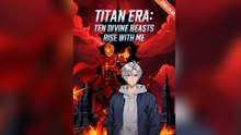 Titan Era Ten Divine Beasts Rise With Me