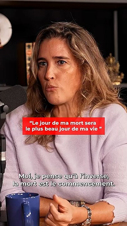 "Le jour de ma mort sera le plus beau jour de ma vie"