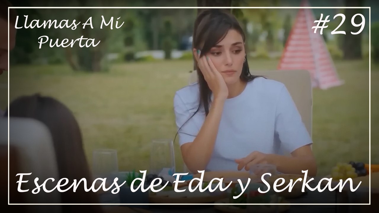 Escenas de Eda y Serkan #29 - Llamas A Mi Puerta