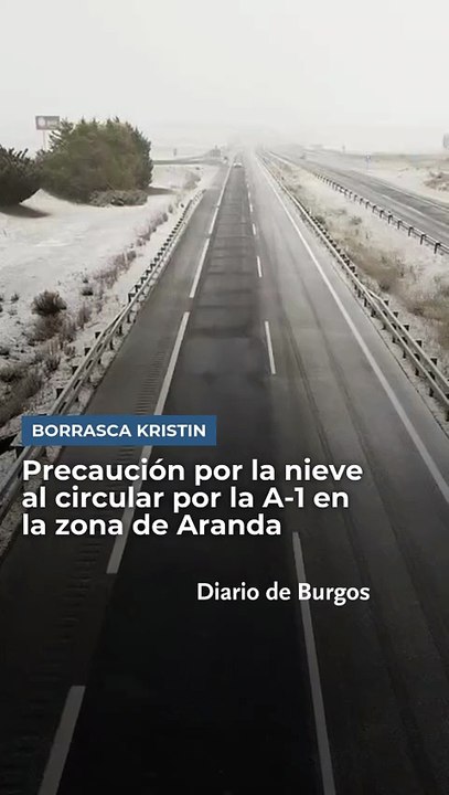 Borrasca Kristin: precaución por la nieve al circular por la A-1 en el entorno de Aranda