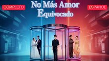 No MáS Amor Equivocado VersióN Completo