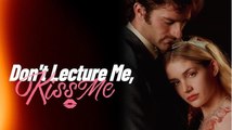 Don't Lecture Me, Kiss Me FULLMOVIE 2026 #englishsub