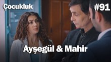 Ayşegül & Mahir #91 - Çocukluk