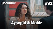 Ayşegül & Mahir #92 - Çocukluk