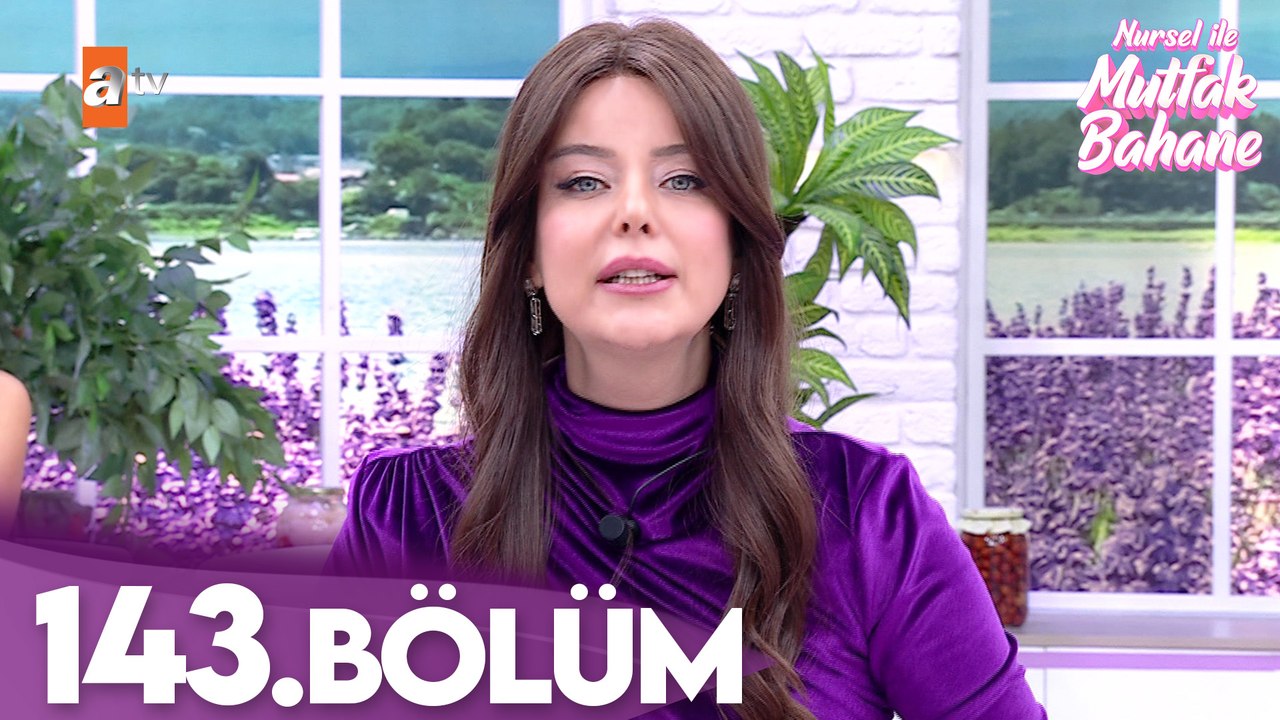 Nursel ile Mutfak Bahane | 28 Ocak 2026 Çarşamba - 5. Sezon