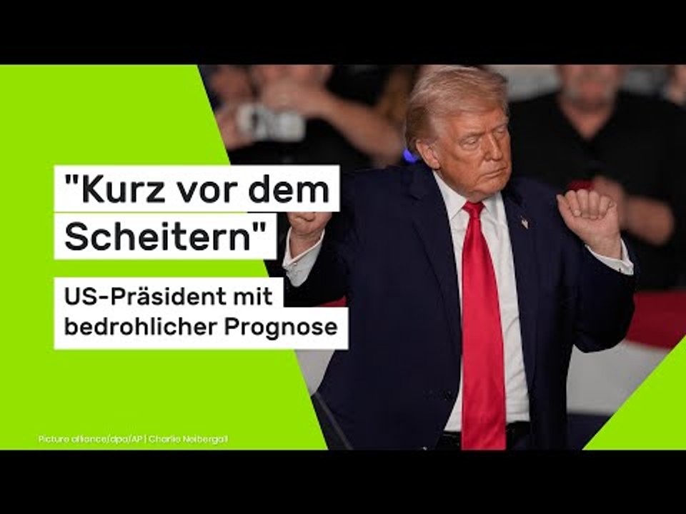 Donald Trump: 'Kurz vor dem Scheitern' - US-Präsident mit bedrohlicher Prognose