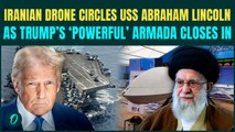 Iran TRIES TO ATTACK Trump’s Nuclear Warship? Iranian Drone BUZZES USS Abraham Lincoln| US vs Iran