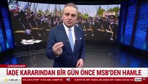 İade kararından 1 gün önce MSB'den hamle!