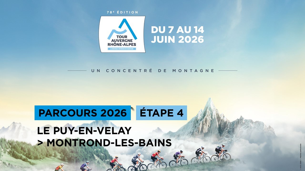Tour Auvergne-Rhône-Alpes 2026 : Route stage 4 / Parcours de l'étape 4