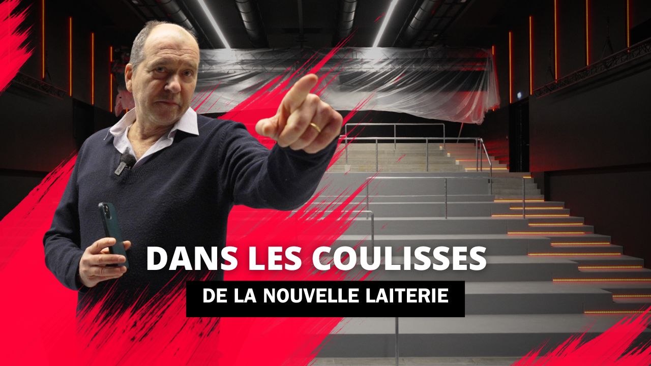 Dans les coulisses de la nouvelle Laiterie