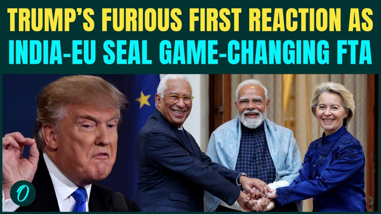TRUMP ENRAGED! India-EU Mega Trade Pact SHAKES US — Is America Being Pushed Out of Global Trade?