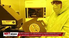 El IPN opera un laboratorio especializado para el desarrollo y producción de semiconductores