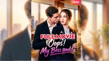 Oops! My Boss And I FULLMOVIE 2026 #englishsub