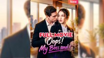 Oops! My Boss And I FULLMOVIE 2026 #englishsub