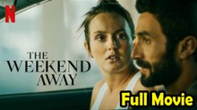 The Weekend Away (2022) Watch HD