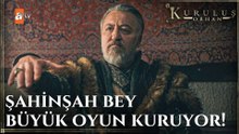 "Büyük emellere büyük oyunlarla yürünür!" - Kuruluş Orhan 12. Bölüm