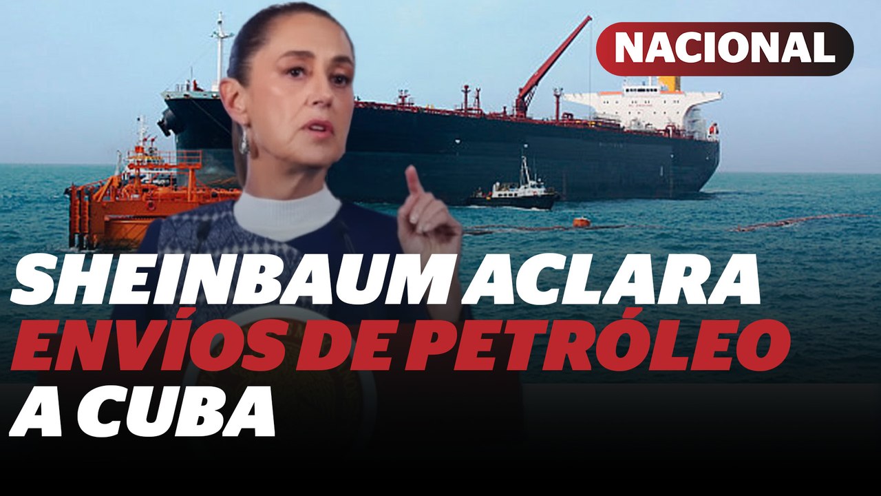 "La ayuda humanitaria a Cuba continúa", advierte Claudia Sheinbaum | Reporte Indigo