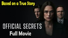 Official Secrets (2019) Based on a True Story - Watch HD
