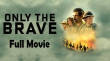Only the Brave (2006) Watch HD