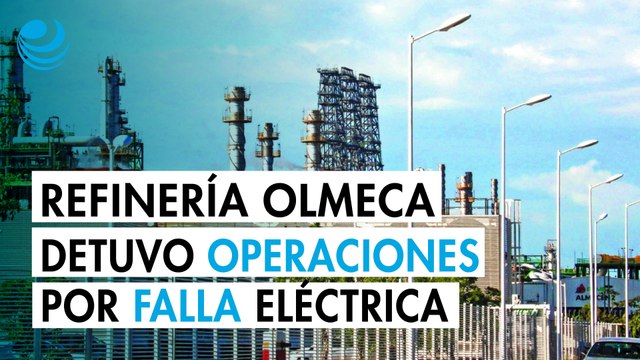 Refinería Olmeca de Pemex paró operaciones el lunes por falla eléctrica: reportes internos