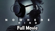 Nowhere Mind (2018) Watch HD