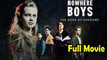 Nowhere Boys The Book of Shadows (2016) Watch HD