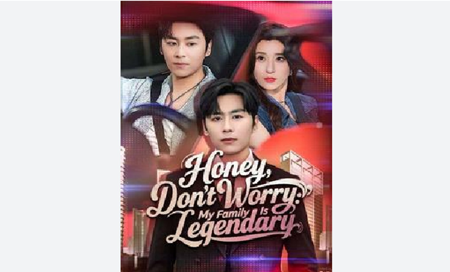 ⁣Honey, Dont Worry_ My Family Is Legendary - Full Movies English Sub