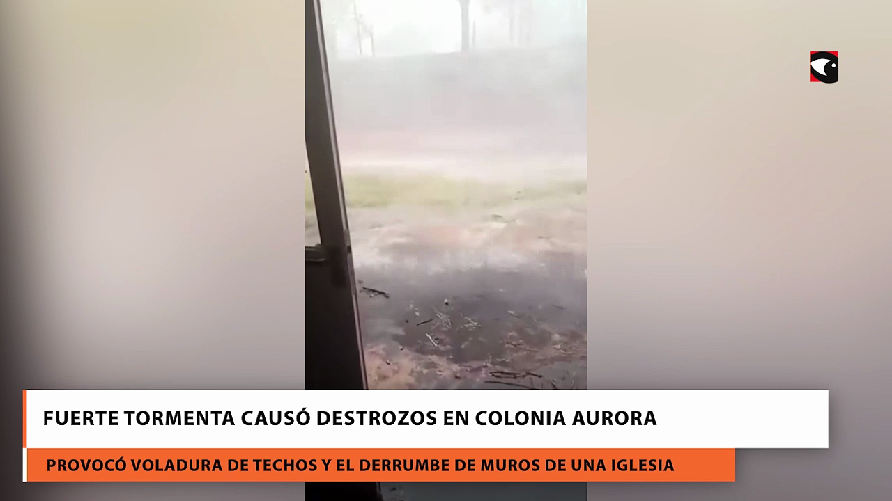 Fuerte tormenta causó destrozos en Colonia Aurora