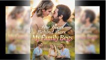 Five Years Behind Bars, My Family Begs FULLMOVIE 2026 #englishsub