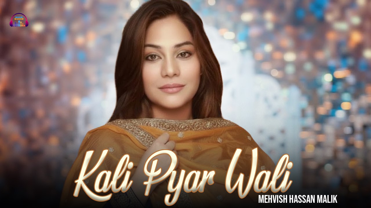 Kali Pyar Wali | Mere Mukh Kolon Age | Mehvish Hassan Malik