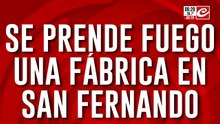 Voraz Incendio: se prende fuego una fábrica en San Fernando