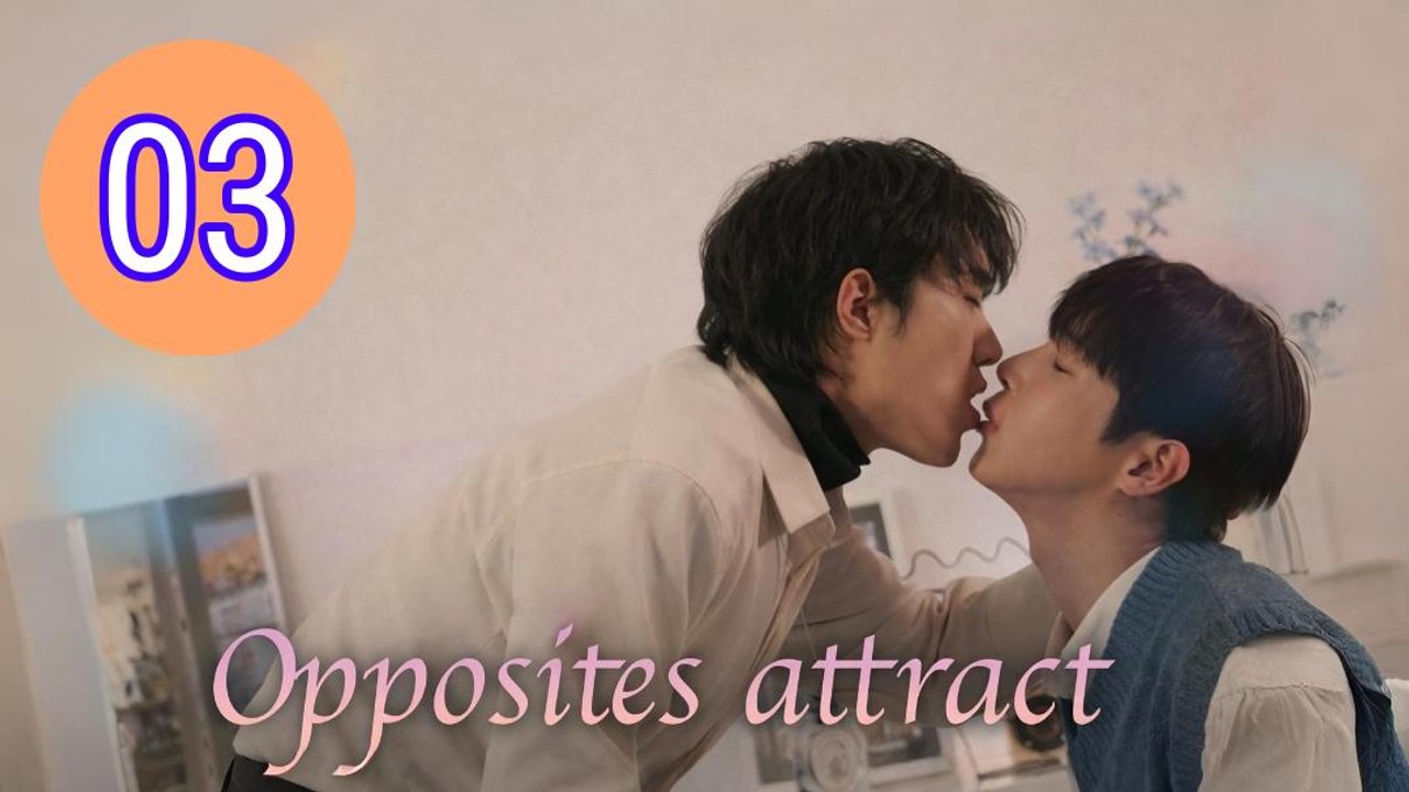 Opposites Attract Episode 3 Engsub