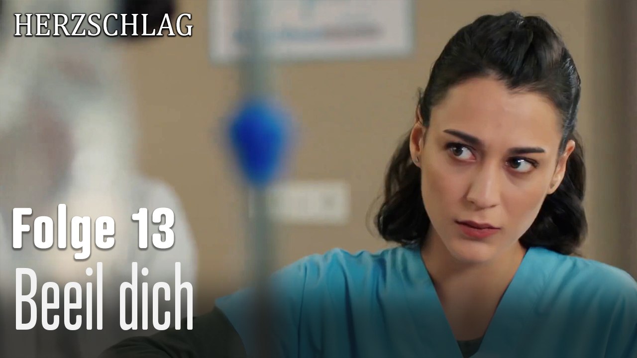 Beeil dich-Herzschlag Folge 13