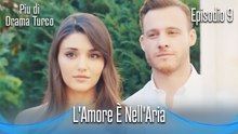 L'Amore È Nell'Aria  Episodio 9 (Italian Dubbed)