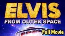 Elvis from Outer Space (2020) Watch HD