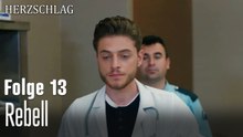 Rebell-Herzschlag Folge 13