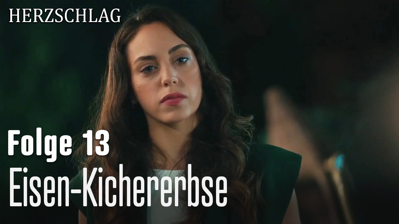 Eisen-Kichererbse-Herzschlag Folge 13