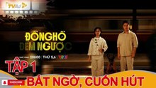 Đồng Hồ Đếm Ngược Tập 1 - Phim Truyền Hình Việt Nam VTV3 | Phim Hay